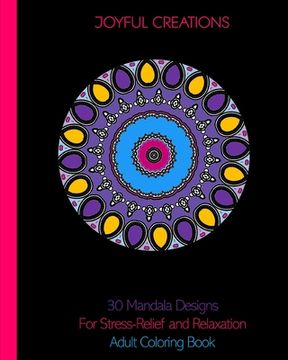 portada 30 Mandala Designs For Stress-Relief and Relaxation: Adult Coloring Book