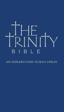 portada The Trinity Bible: An Introduction to Jesus Christ (en Inglés)