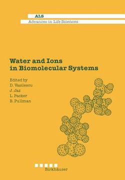 portada Water and Ions in Biomolecular Systems: Proceedings of the 5th UNESCO International Conference (en Inglés)