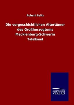 portada Die Vorgeschichtlichen Altertümer des Großherzogtums Mecklenburg-Schwerin (en Alemán)