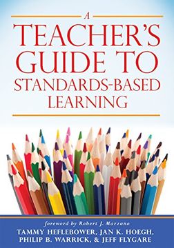portada A Teacher's Guide to Standards-Based Learning: (an Instruction Manual for Adopting Standards-Based Grading, Curriculum, and Feedback) (en Inglés)