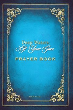 portada Deep Waters Lift Your Gaze Prayer Book (en Inglés)