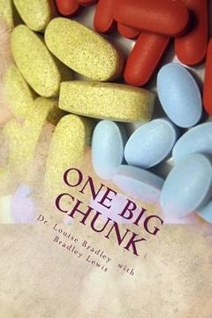 portada One Big Chunk: A Really, Really True Memoir (in English)