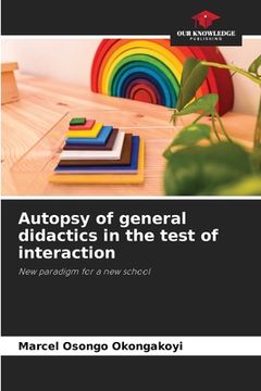 portada Autopsy of general didactics in the test of interaction (en Inglés)