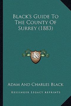 portada black's guide to the county of surrey (1883) (en Inglés)