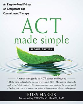 portada Act Made Simple: An Easy-To-Read Primer on Acceptance and Commitment Therapy (The Mastering act Series) (en Inglés)
