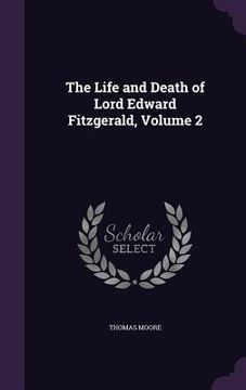 portada The Life and Death of Lord Edward Fitzgerald, Volume 2