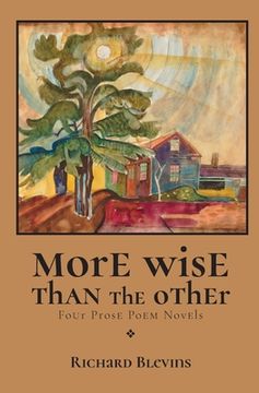 portada More Wise Than The Other: Four Prose Poem Novels (in English)