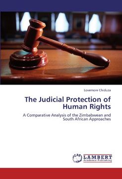 portada The Judicial Protection of Human Rights: A Comparative Analysis of the Zimbabwean and South African Approaches