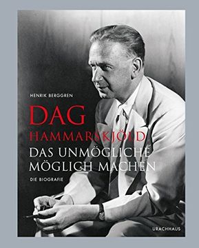 portada Dag Hammarskjöld: Das Unmögliche Möglich Machen - die Biografie (in German)