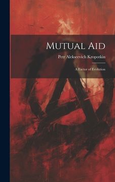 portada Mutual aid; a Factor of Evolution (en Inglés)