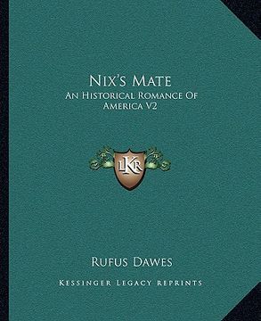 portada nix's mate: an historical romance of america v2 (en Inglés)
