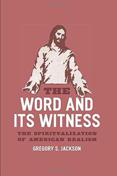 portada The Word and its Witness: The Spiritualization of American Realism 