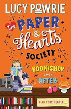 portada Bookishly Ever After: Book 3: Find Your People in This Joyful, Comfort Read – the Perfect Bookish Story for the Snapchat Generation. (The Paper & Hearts Society) (en Inglés)
