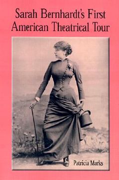 portada sarah bernhardt's first american theatrical tour, 1880-1881 (en Inglés)