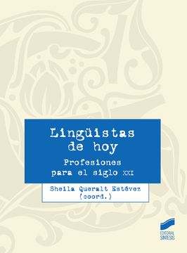 portada Linguistas de Hoy: Profesiones Para Siglo xxi (in Spanish)