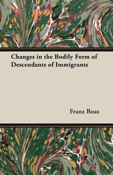portada Changes in the Bodily Form of Descendants of Immigrants (en Inglés)