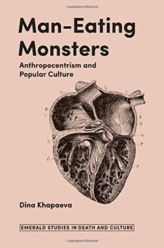 portada Man-Eating Monsters: Anthropocentrism and Popular Culture (Emerald Studies in Death and Culture) (en Inglés)