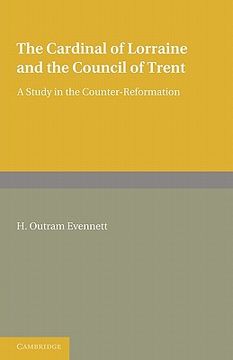 portada The Cardinal of Lorraine and the Council of Trent: A Study in the Counter-Reformation (en Inglés)