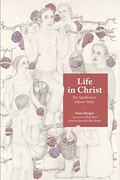 portada Life in Christ: The Significance of Jesus' Story (en Inglés)
