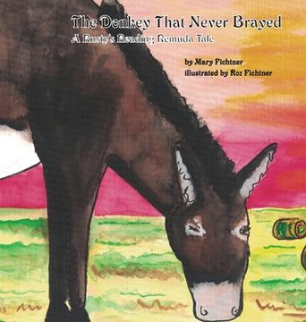 portada The Donkey That Never Brayed: A Rusty's Reading Remuda Tale (en Inglés)