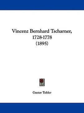 portada vincenz bernhard tscharner, 1728-1778 (1895) (in English)