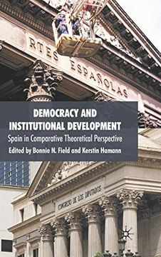 portada Democracy and Institutional Development: Spain in Comparative Theoretical Perspective (en Inglés)