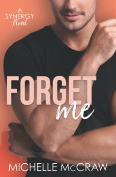 portada Forget me: A Fake-Dating Standalone Workplace Romantic Comedy (Synergy Office Romance) (in English)