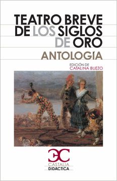 portada Teatro Breve de los Siglos de Oro. Antología. (Castalia Didactica. C (in Spanish)