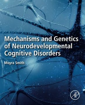 portada Mechanisms and Genetics of Neurodevelopmental Cognitive Disorders (en Inglés)
