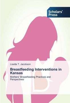 portada Breastfeeding Interventions in Kansas: Mothers' Breastfeeding Practices and Perspectives