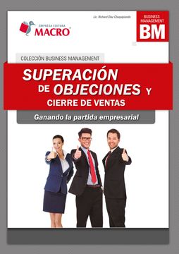 portada Superacion de Objeciones y Cierre de Ventas. Ganando la Partida Empresarial (in Spanish)