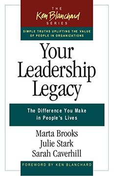 portada Your Leadership Legacy: The Difference you Make in People's Lives (The ken Blanchard Series) (in English)