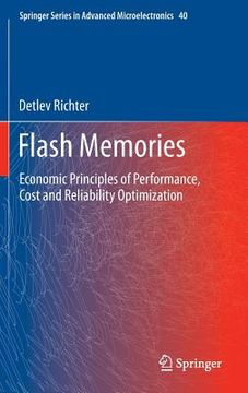 portada flash memories: economic principles of performance, cost and reliability optimization