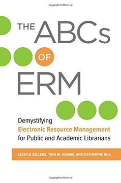 portada The ABCs of ERM: Demystifying Electronic Resource Management for Public and Academic Librarians (Paperback)