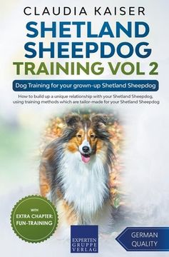 portada Shetland Sheepdog Training Vol 2 - Dog Training for your grown-up Shetland Sheepdog (en Inglés)