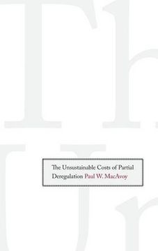 portada Unsustainable Costs of Partial Deregulation (en Inglés)