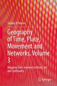 portada Geography of Time, Place, Movement and Networks, Volume 3: Mapping Time Journeys in Music, Art and Spirituality (en Inglés)
