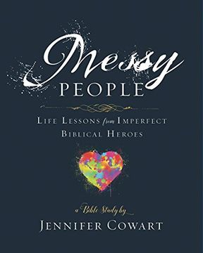 portada Messy People - Women's Bible Study Participant Workbook: Life Lessons From Imperfect Biblical Heroes (en Inglés)