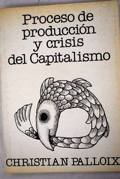 portada Proceso de Produccion y Crisis del Capitalismo