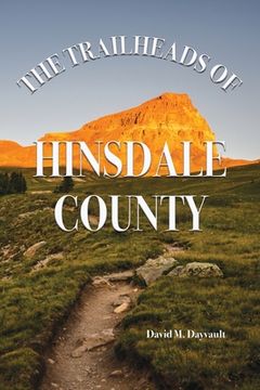portada The Trailheads of Hinsdale County (en Inglés)