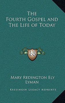 portada the fourth gospel and the life of today (en Inglés)