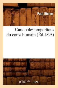 portada Canon Des Proportions Du Corps Humain (Éd.1893) (en Francés)