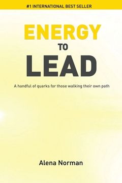 portada Energy to Lead: A Handful of Quarks For Those Walking Their Own Path (en Inglés)