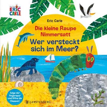 portada Die Kleine Raupe Nimmersatt - wer Versteckt Sich im Meer? (en Alemán)