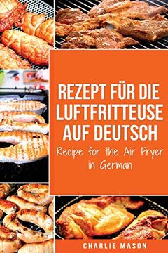 portada Rezept für die Luftfritteuse auf Deutsch (en Alemán)