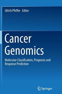portada Cancer Genomics: Molecular Classification, Prognosis and Response Prediction (en Inglés)