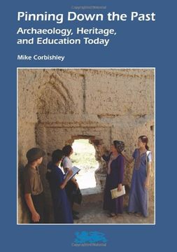 portada Pinning Down the Past: Archaeology, Heritage, and Education Today: 5 (Heritage Matters) (en Inglés)