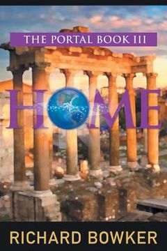 portada HOME (The Portal Series, Book 3): An Alternative History Adventure