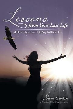 portada Lessons from Your Last Life: and How They Can help You in This One (in English)